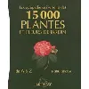 livre encyclopédie universelle des 15 000 plantes et fleurs de jardins