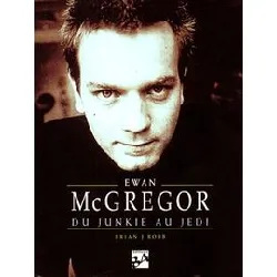 livre ewan mcgregor - du junkie au jedi