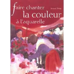 livre faire chanter la couleur à l'aquarelle