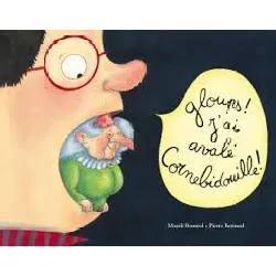 livre gloups ! j'ai avalé cornebidouille !
