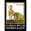 livre grosse bete de monsieur racine (la)