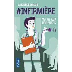 livre infirmière - ma vie aux urgences