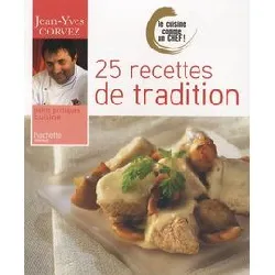 livre je cuisine comme un chef : 25 recettes de tradition
