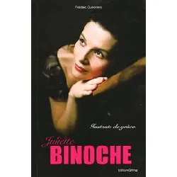 livre juliette binoche - instants de grâce