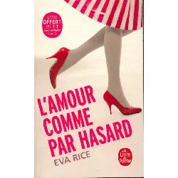 livre l'amour comme par hasard - eva rice