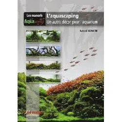 livre l'aquascaping - un autre décor pour l'aquarium
