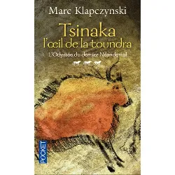 livre l'odyssée du dernier néandertal - tome 3 - tsinaka l'oeil de la toundra