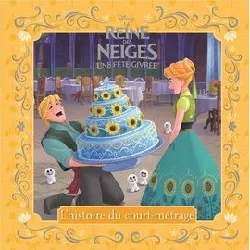 livre la reine des neiges - mes petites histoires - une fête givrée - disney
