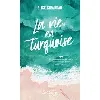 livre la vie en turquoise