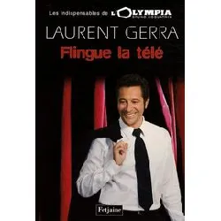 livre laurent gerra flingue la télé