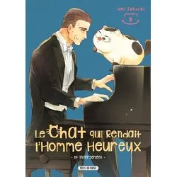 livre le chat qui rendait l'homme heureux - et inversement t03