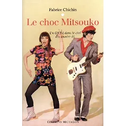 livre le choc mitsouko - un ovni dans le ciel des années 80