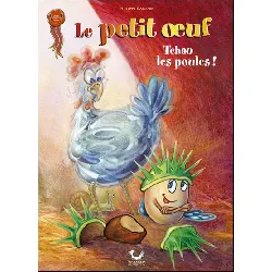 livre le petit oeuf tome 1 - tchao les poules !