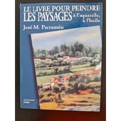 livre le pour peindre les paysages à l'aquarelle, à l'huile