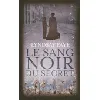 livre le sang noir du secret
