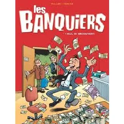 livre les banquiers tome 1 - nul si découvert