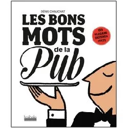 livre les bons mots de la pub - ces slogans devenus cultes