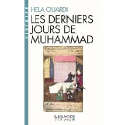 livre les derniers jours de muhammad (espaces libres - histoire)