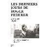 livre les derniers jours de roger federer - et autres manières de finir