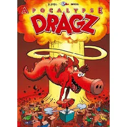 livre les dragz, tome 3 - apocalypse dragz