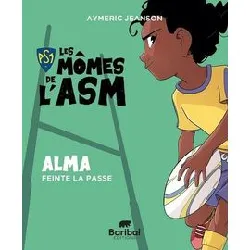livre les mômes de l'asm - alma feinte la passe