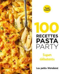 livre les petits marabout : 100 recettes pasta party - super débutants