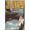 livre les pietons des nuages / anecdoctes du ciel et de la terre, 1954-1580