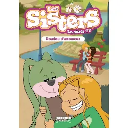 livre les sisters - la série tv - tome 40 - doudou d'amoureux