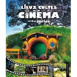 livre lieux cultes du cinéma et des séries