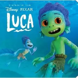 livre luca - monde enchanté - l'histoire du film - disney pixar