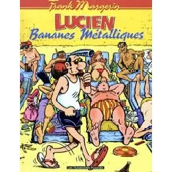 livre lucien, tome 2 - bananes métalliques