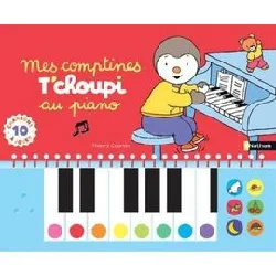 livre mes comptines t'choupi au piano - avec 10 chansons à jouer
