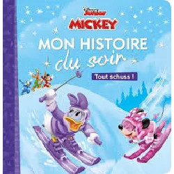 livre mickey top départ - mon histoire du soir - tout schuss ! - disney