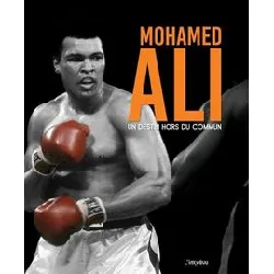 livre mohamed ali - un destin hors du commun