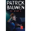 livre patrick bauwen seul à savoir
