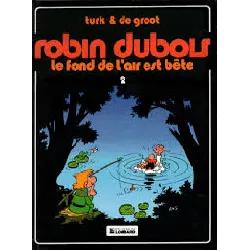 livre robin dubois le fond de l'air est bête