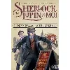 livre sherlock, lupin et moi - tome 2 - dernier acte à l'opéra