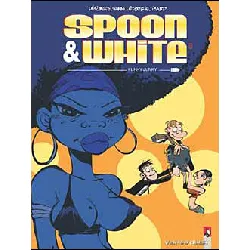 livre spoon & white tome 5 - funky junky