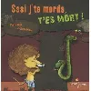 livre sssi j'te mords, t'es mort !