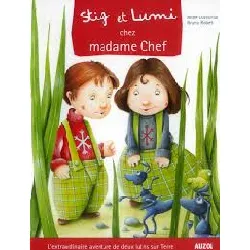 livre stig et lumi tome 2 - stig et lumi chez madame chef