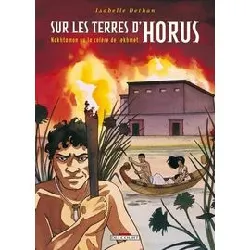 livre sur les terres d'horus - tome 4 - nakhtamon ou la colère de sekhmet