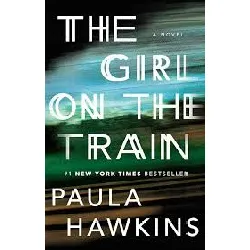 livre the girl on the train a novel by paula hawkins