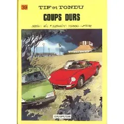 livre tif et tondu - tome 39 - coups durs