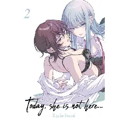 livre today, she is not here... - tome 02
