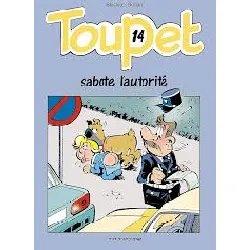 livre toupet n° 14 - toupet sabote l'autorité