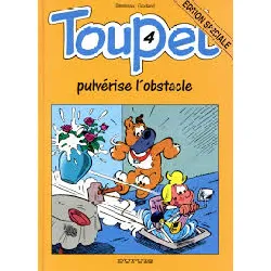 livre toupet n°4 : toupet pulverise l'obstacle