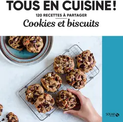 livre tous en cuisine ! : cookies et biscuits