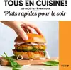 livre tous en cuisine ! : plats rapides pour le soir