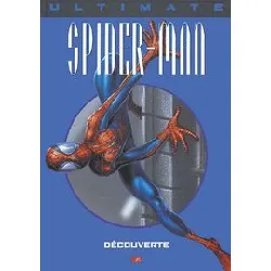 livre ultimate spider - man tome 6 - découverte