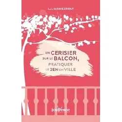 livre un cerisier sur le balcon - pratiquer le zen en ville
